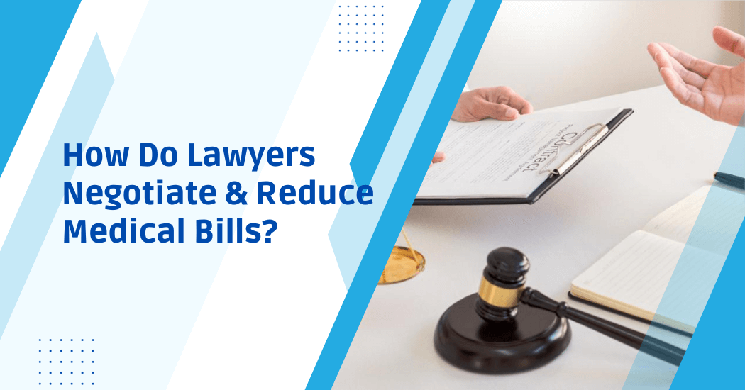Lawyers Negotiate to Reduce Medical Bills