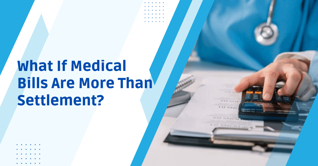 Medical bills more than settlement